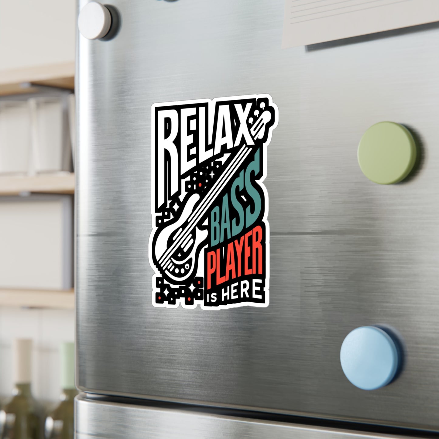 Relax The Bass Player Is Here - Relax Sticker for Laptop Sticker. Water Bottle Sticker, Vinyl Bass player Decal - Relax Gift