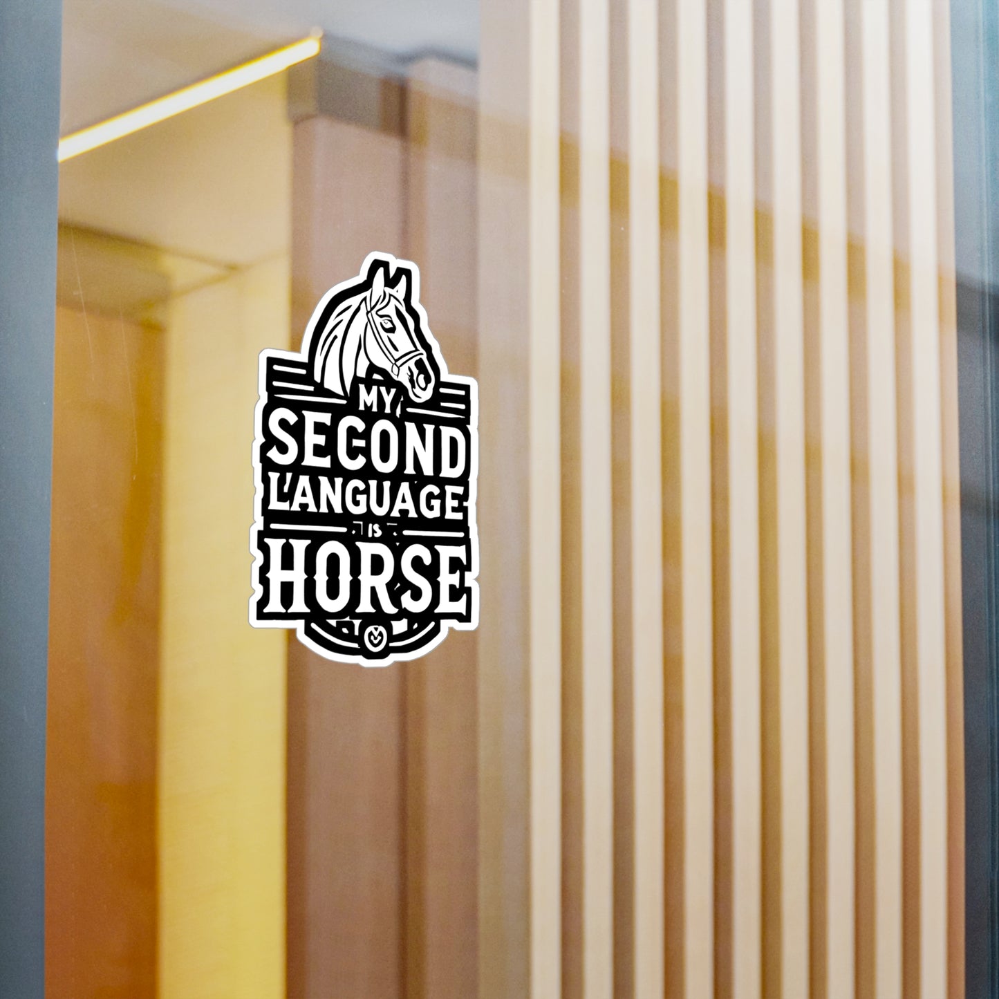My Second Language Is Horse - Horse Sticker for Car Laptop Sticker. Water Bottle Sticker, Vinyl Pasture Decal - Horse Gift