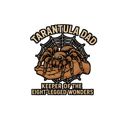 Tarantula Dad Keeper of the Eight-Legged Wonders – Spider Sticker for Laptop or Water Bottle | Funny Exotic Pet Owner Gift | Vinyl Tarantula Decal