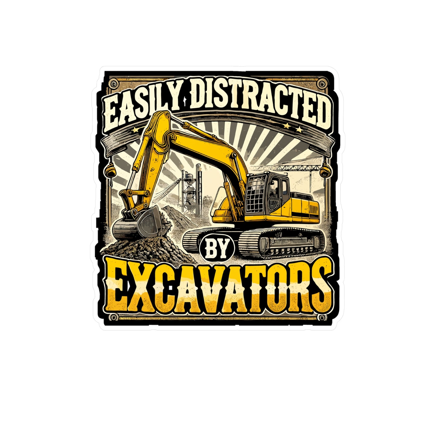 Easily Distracted By Excavators - Excavator Sticker for Laptop Sticker. Water Bottle Sticker, Vinyl Construction Decal - Excavator Gift