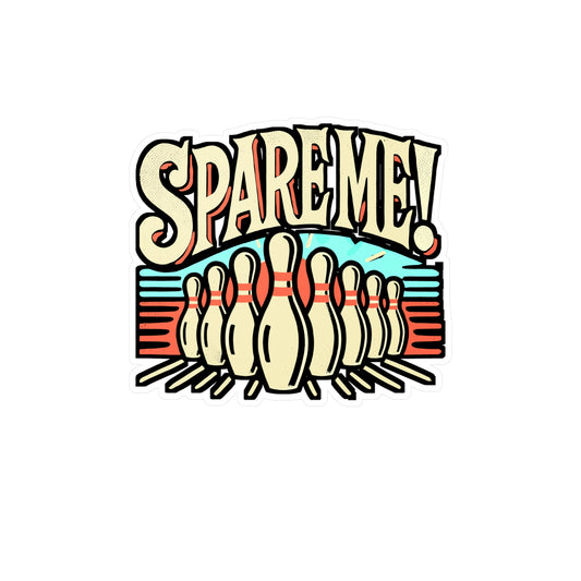 Spare Me! Bowling Sticker – Funny Vinyl Decal for Laptop, Water Bottle, Helmet, Notebook, Car Window | Retro Bowling Gift for Players, Coaches, Teams, Bowling Fans