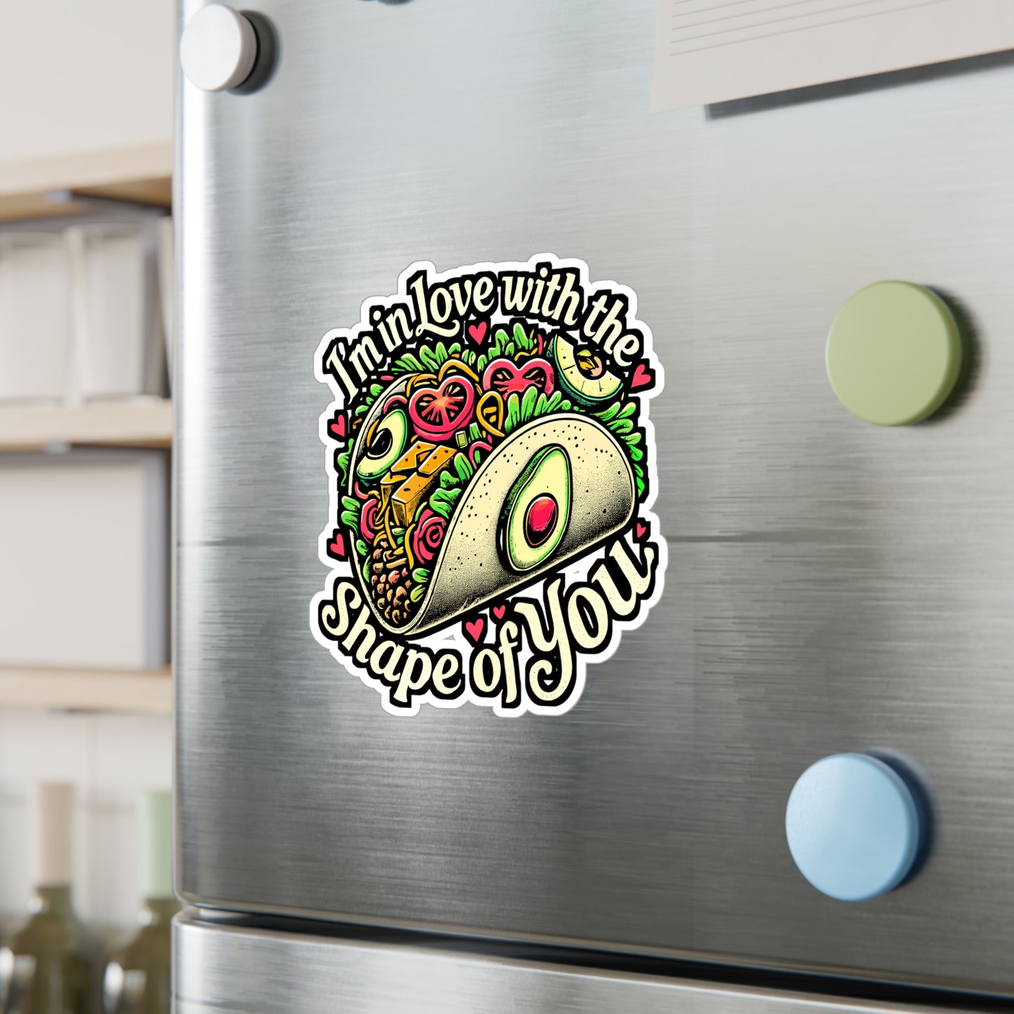 I'm In Love With The Shape Of You – Tacos Sticker for Laptop or Water Bottle | Funny Mexican Vinyl Decal Gift