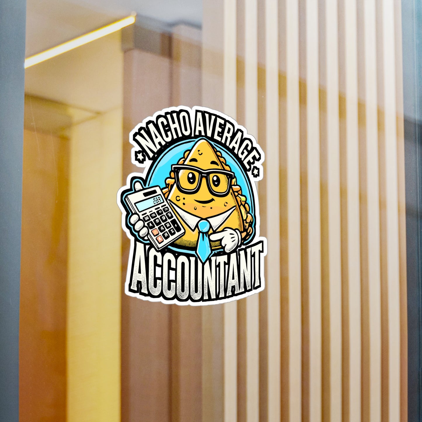 Nacho Average Accountant – Vinyl Sticker for Laptop & Water Bottle | Funny Accounting Gift, Reconciling Decal