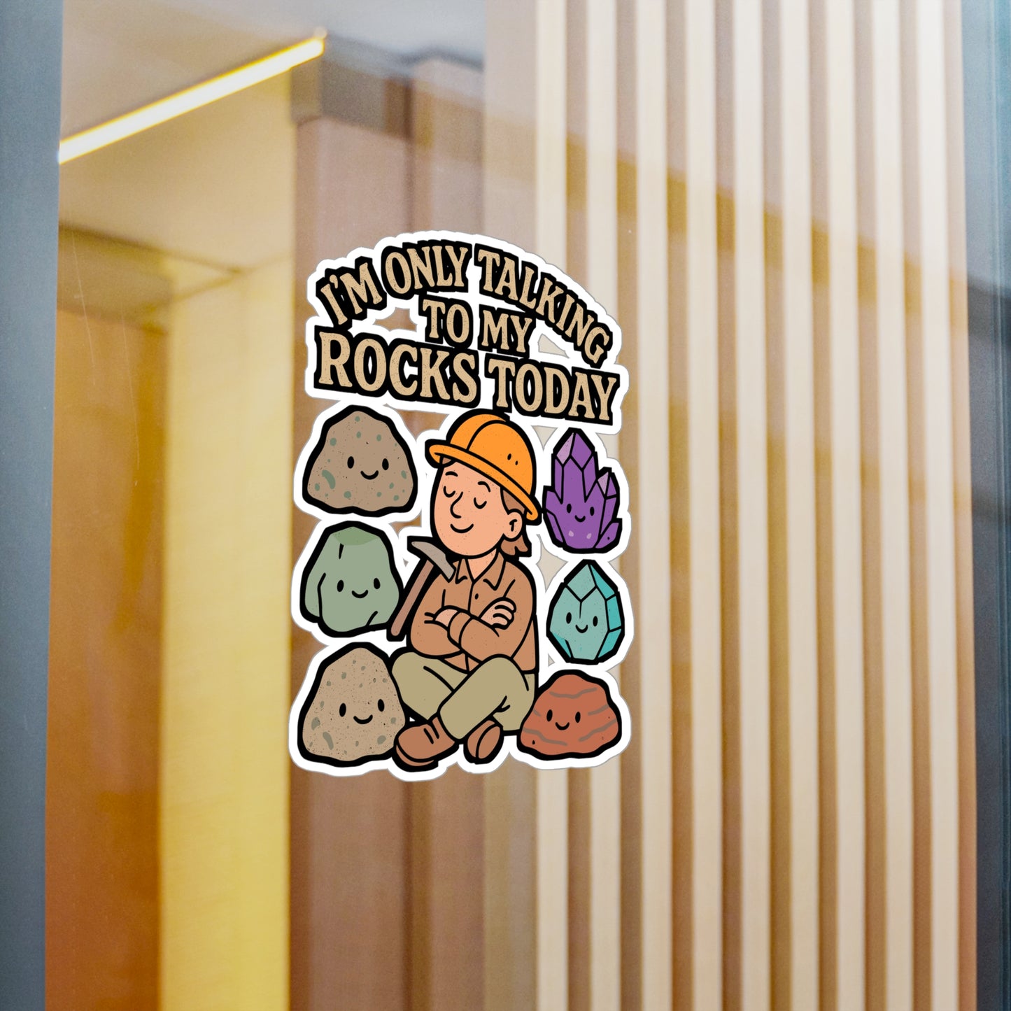 I'm Only Talking To My Rocks Today – Geology Sticker for Laptop or Water Bottle | Funny Geologist Vinyl Decal, Rockhound Gift