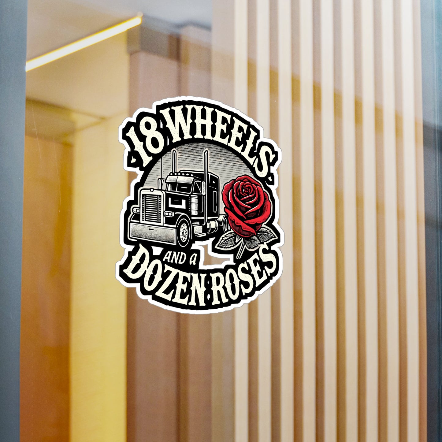 18 Wheels and a Dozen Roses - 18 wheels Sticker for Laptop Sticker. Water Bottle Sticker, Vinyl Dozen roses Decal - 18 wheels Gift