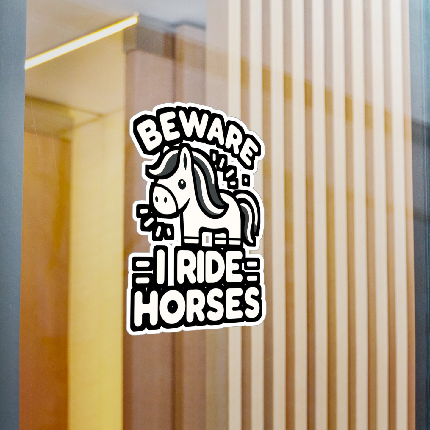 Beware I Ride Horses  - Horse Sticker for Car Window Laptop Sticker. Water Bottle Sticker, Vinyl Pasture Decal, Neigh Sticker - Horse Gift
