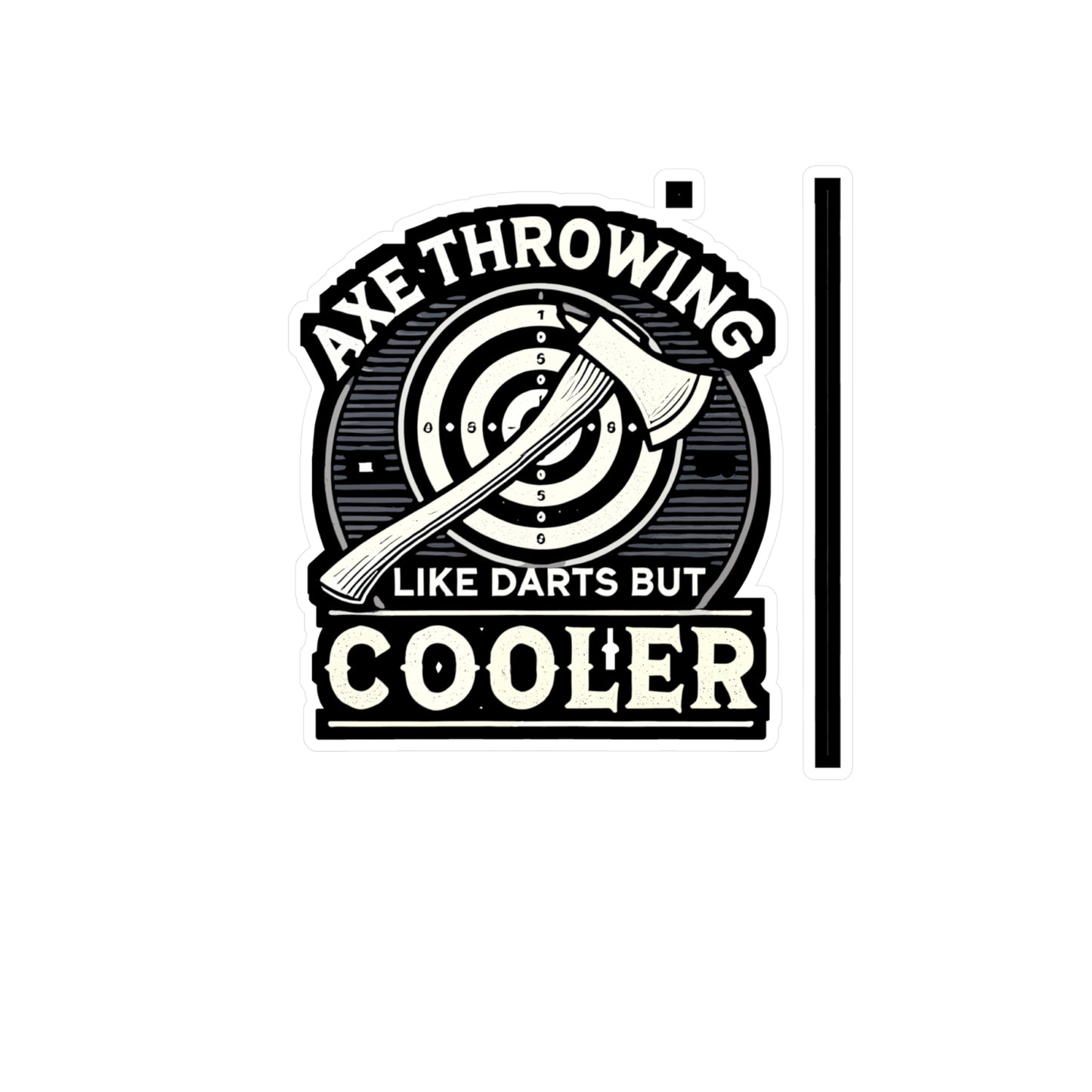 Axe Throwing Like Darts But Cooler - Axe-throwing Sticker for Car Laptop Sticker. Water Bottle Sticker, Vinyl Knife Decal - Axe-throwing Gift