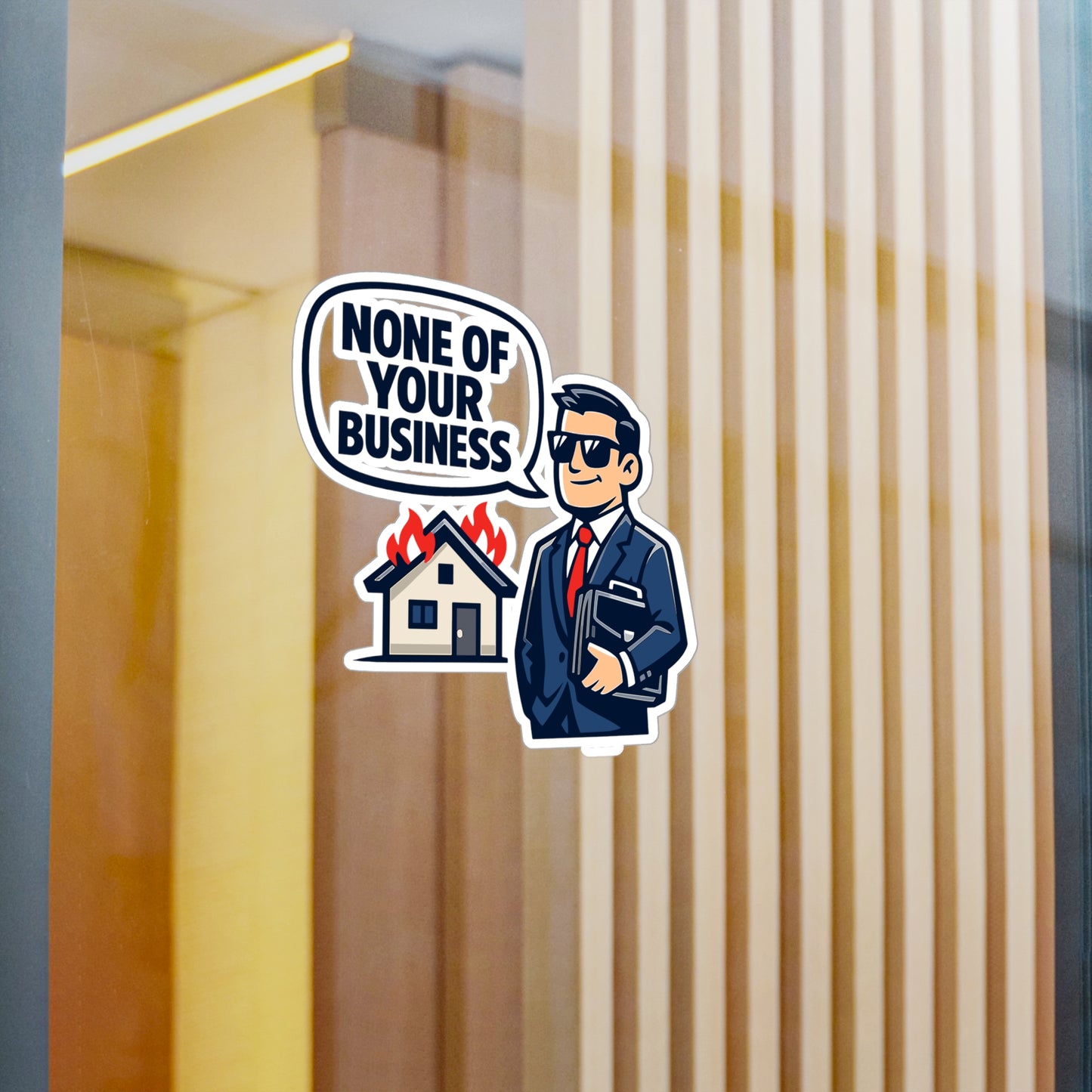 Insurance Agent Sticker "None of Your Business" Waterproof Vinyl Decals for Laptop, Water Bottle – Policy Premium Liability Humor