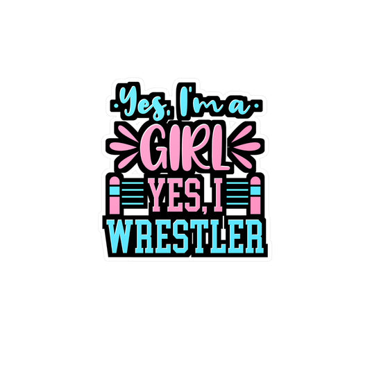 Yes I'm A Girl Yes I Wrestle | Wrestling Sticker | Half-nelson Decals | Pin Laptop Sticker | Wrestling Gift | Half-nelson Gift