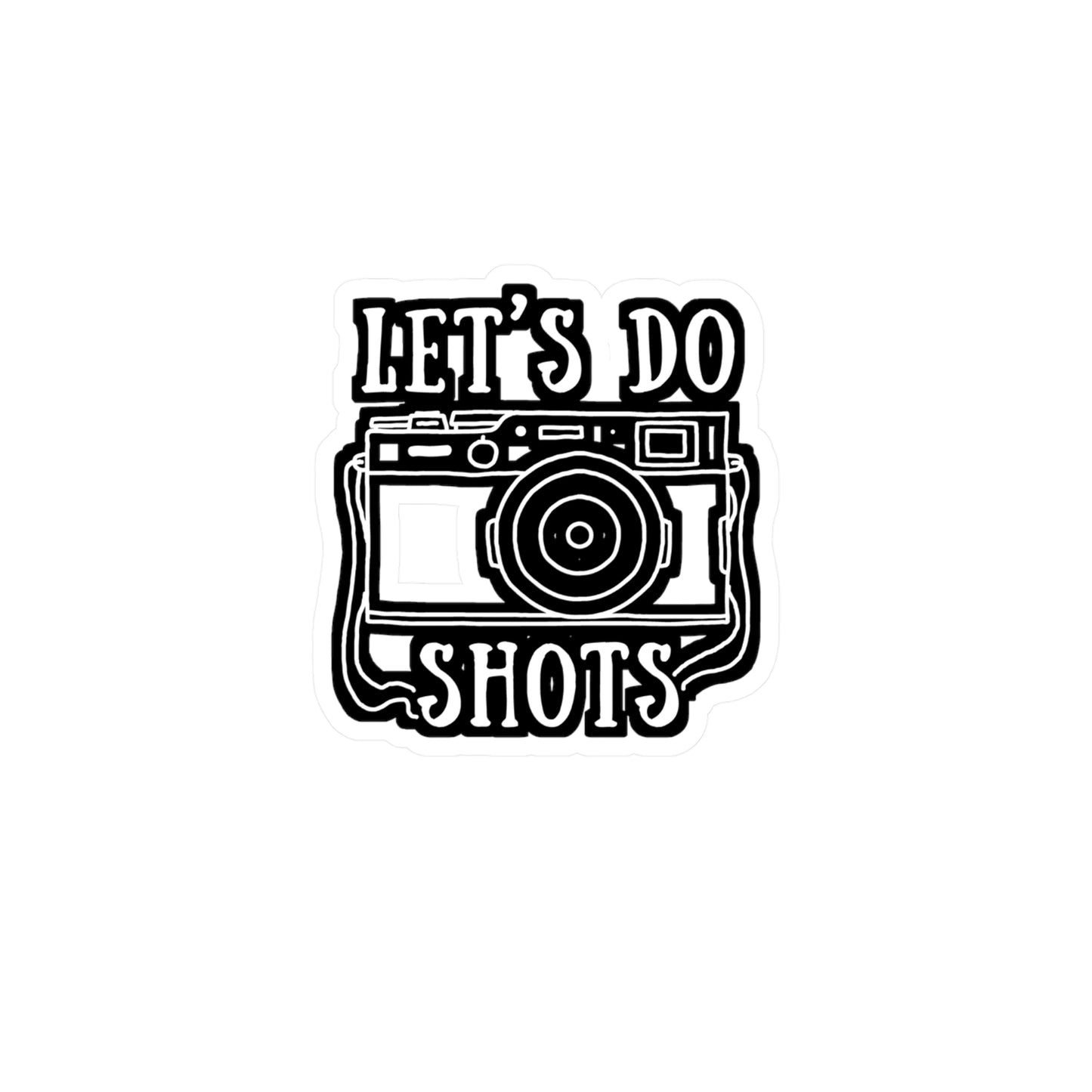 Let's Do Shots - Photography Sticker for Laptop Sticker. Water Bottle Sticker, Vinyl Shooting Decal - Photography Gift