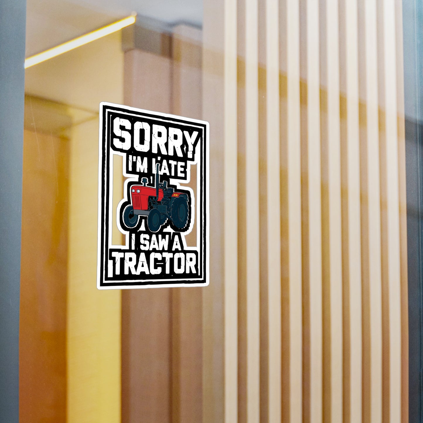Sorry I'm Late I Saw A Tractor - Farmer Sticker for Laptop Sticker. Water Bottle Sticker, Vinyl Tractor Decal - Farmer Gift