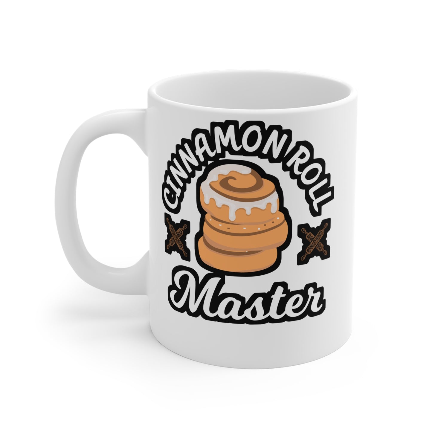 Cinnamon Roll Master - Baking Mug for Coffee 11oz. Baking Cup, White ceramic, Cake-decorator Mug, Baker Tea Cup - Baking Gift