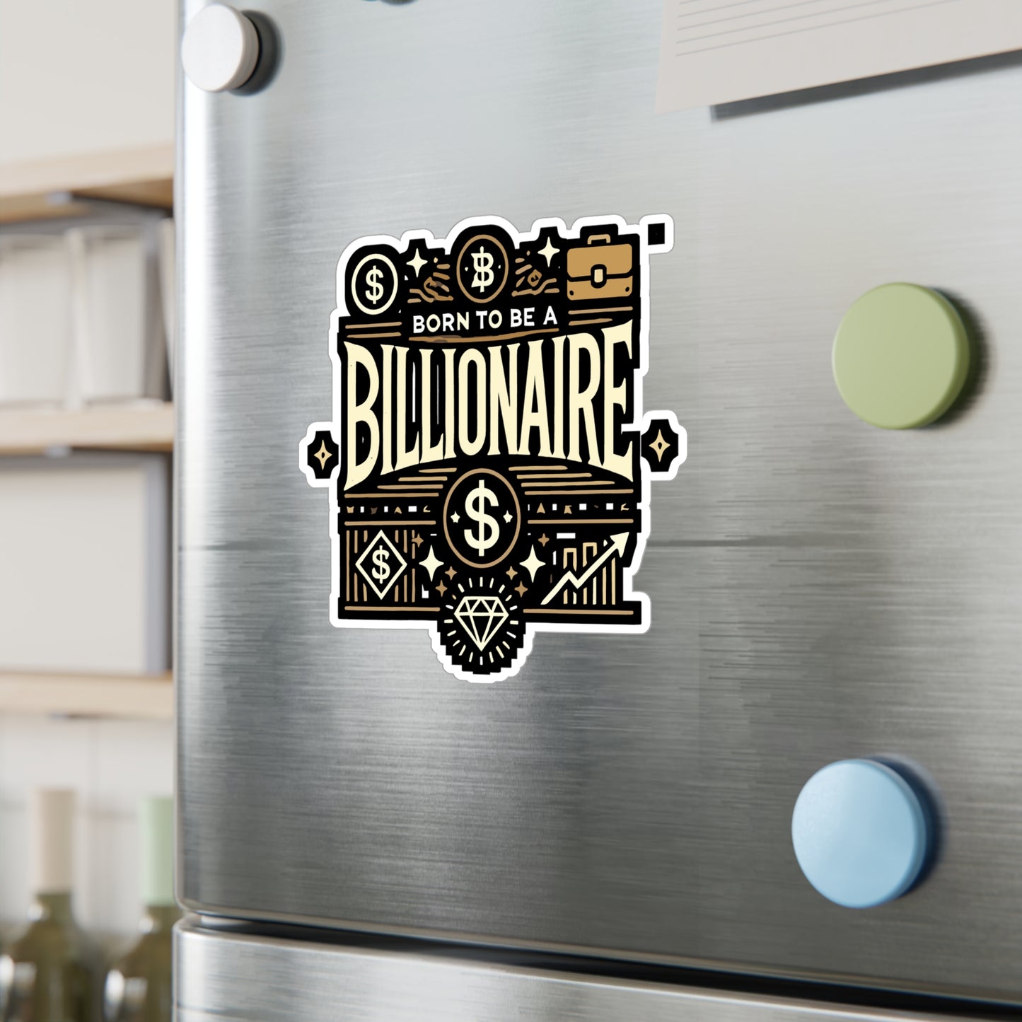 Born To Be A Billionaire - Entrepreneur Sticker for Laptop Sticker. Water Bottle Sticker, Vinyl Billionaire Decal - Entrepreneur Gift