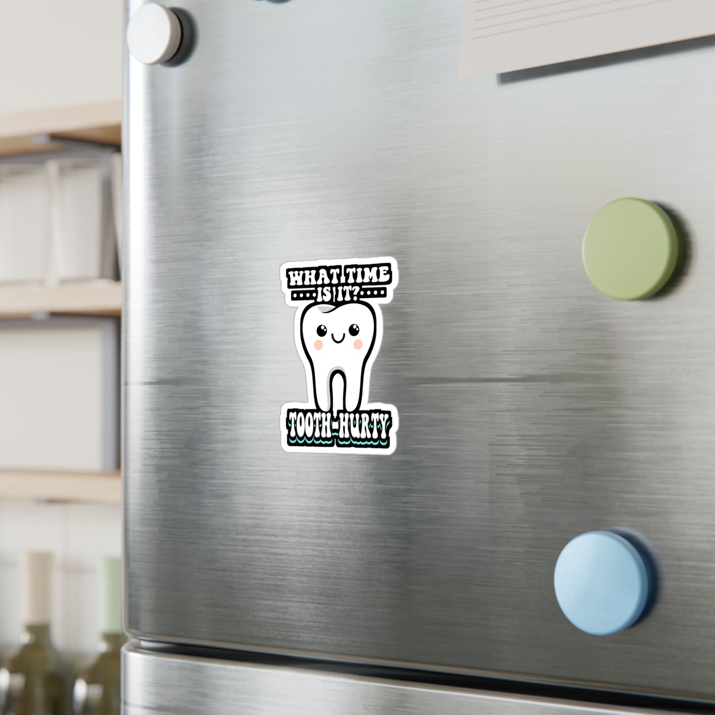 What Time Is It Tooth Hurty - Dentist Sticker for Laptop Sticker. Water Bottle Sticker, Vinyl Dental-assistant Decal - Dentist Gift